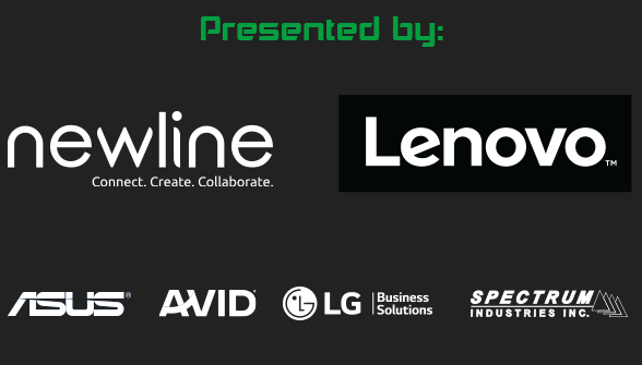 Presented by Newline, Lenovo, ASUS, AVID, LG, Spectrum